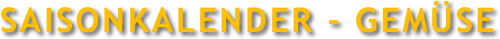 Saisonkalender Gemüse Gemüse